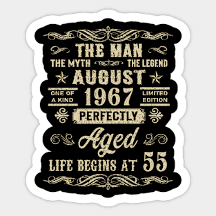 55th Birthday The Man Myth Legend August 1967 Sticker